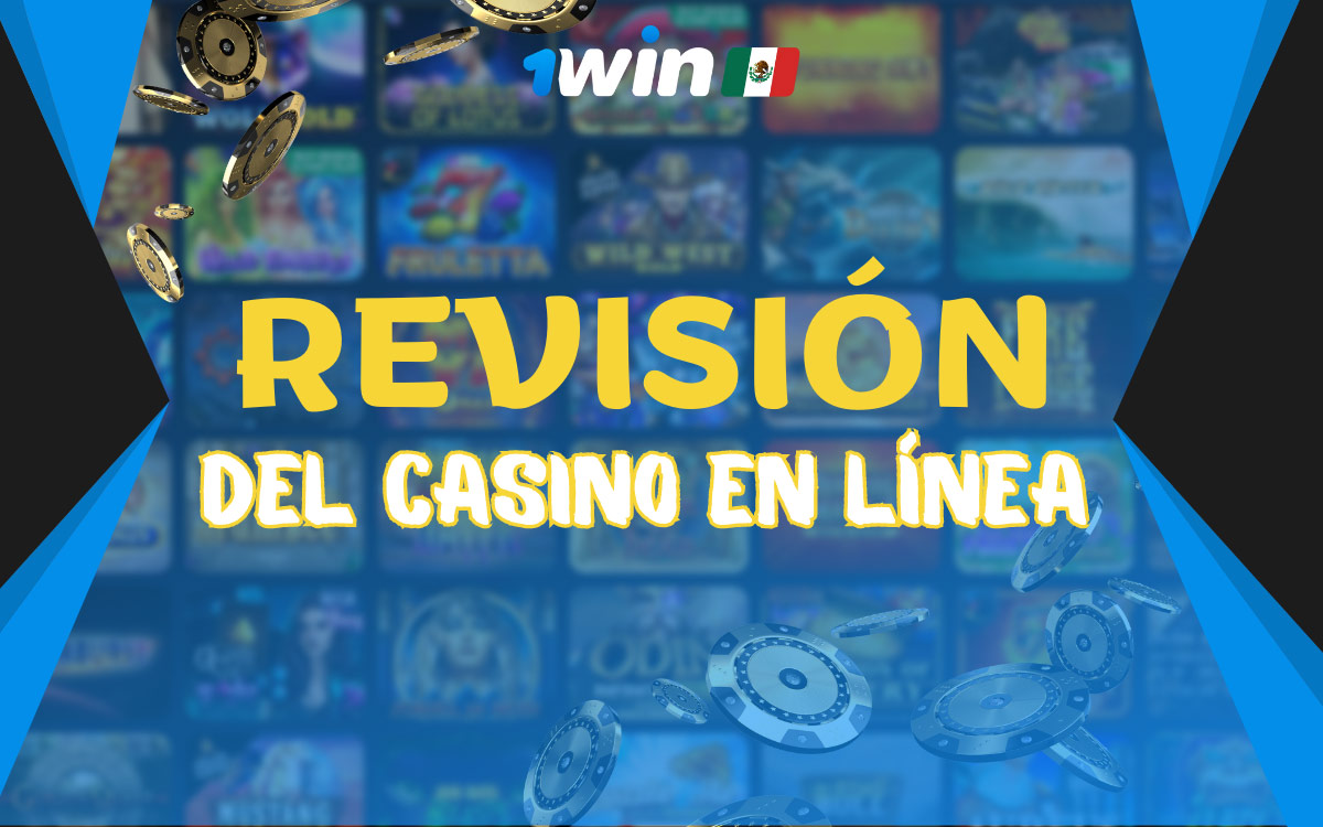 Análisis detallado del casino en línea 1win Mexico